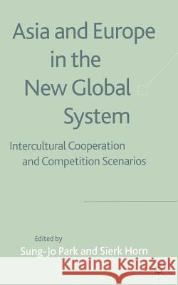 Asia and Europe in the New Global System: Intercultural Cooperation and Competition Scenarios Park, S. 9781349509669 Palgrave MacMillan - książka