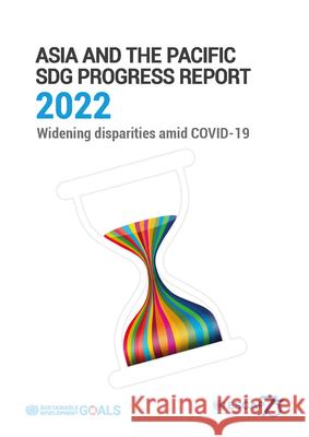 Asia and the Pacific Sdg Progress Report 20212: Widening Disparities Amid Covid-19 United Nations 9789211208382 United Nations - książka