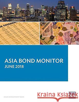 Asia Bond Monitor - June 2018 Asian Development Bank 9789292611880 Asian Development Bank - książka