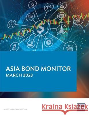 Asia Bond Monitor - March 2023 Asian Development Bank   9789292700829 Asian Development Bank - książka