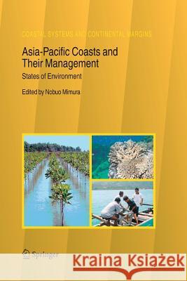 Asia-Pacific Coasts and Their Management: States of Environment Mimura, Nobuo 9789400789111 Springer - książka