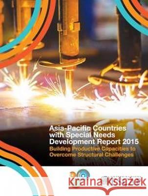 Asia-Pacific Countries with Special Needs Development Report 2015 United Nations 9789211206937 United Nations (Un) - książka
