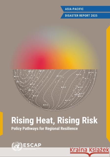 Asia Pacific Disaster Report 2025 United Nations Economic and Social Commission for Asia and the Pacific 9789211544558 United Nations - książka