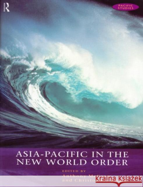 Asia-Pacific in the New World Order Anthony McGrew Christopher Brook 9780415172721 Routledge - książka