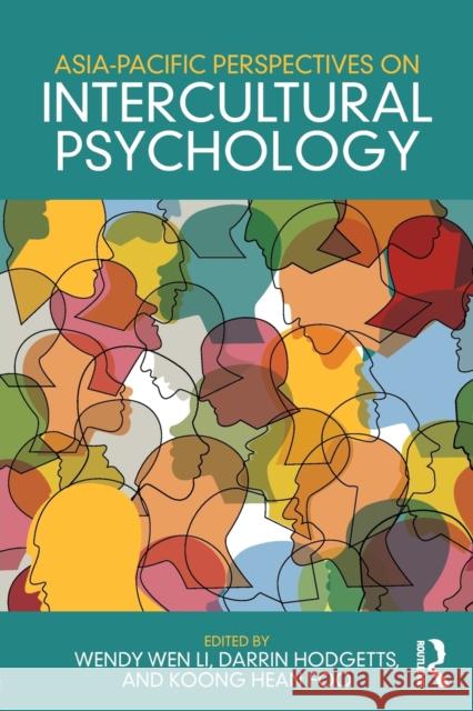 Asia-Pacific Perspectives on Intercultural Psychology Wendy Wen Li Darrin Hodgetts Koong Hean Foo 9781138068032 Routledge - książka