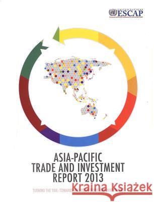 Asia-Pacific Trade and Investment Report: 2013: Turning the Tide - Towards Inclusive Trade and Investment United Nations 9789211206661 United Nations - książka