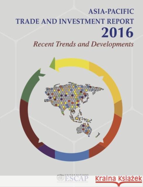 Asia-Pacific Trade and Investment Report 2016: Recent Trends and Developments United Nations Publications 9789211207323 United Nations - książka