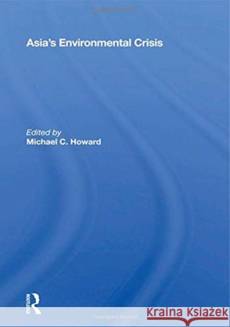 Asia's Environmental Crisis Michael C. Howard 9780367161880 Routledge - książka