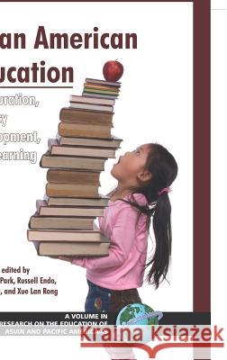 Asian American Education: Acculturation, Literacy Development, and Learning (Hc) Park, Clara C. 9781593117238 Information Age Publishing - książka