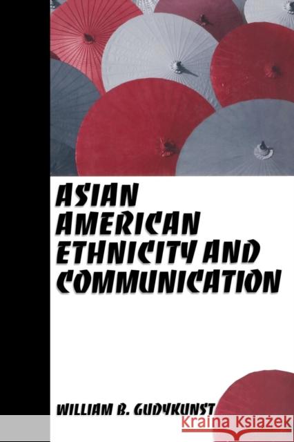 Asian American Ethnicity and Communication William B. Gudykunst 9780761920427 Sage Publications - książka