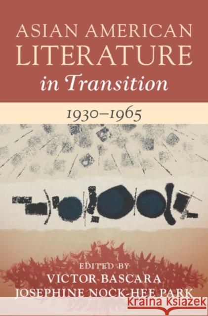 Asian American Literature in Transition, 1930–1965: Volume 2 Victor Bascara (University of California, Los Angeles), Josephine Nock-Hee Park (University of Pennsylvania) 9781108835602 Cambridge University Press - książka