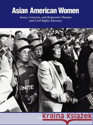 Asian American Women: Issues, Concerns, and Responsive Human and Civil Rights Advocacy Foo, Lora Jo 9780595301812 iUniverse - książka