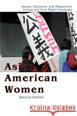 Asian American Women: Issues, Concerns, and Responsive Human and Civil Rights Advocacy Foo, Lora Jo 9780595452996 iUniverse - książka