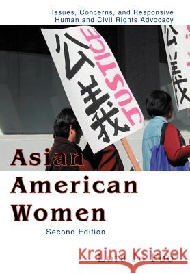 Asian American Women: Issues, Concerns, and Responsive Human and Civil Rights Advocacy Foo, Lora Jo 9780595901159 iUniverse - książka