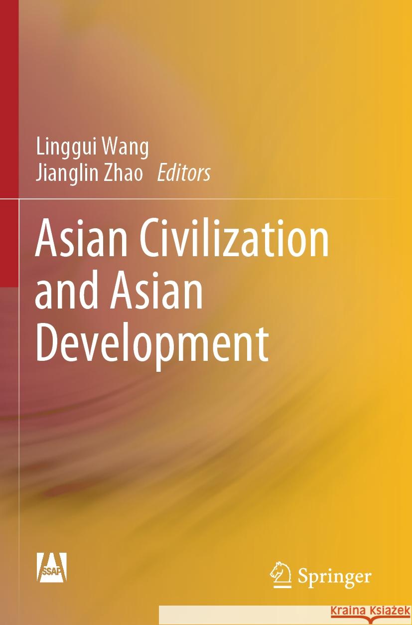 Asian Civilization and Asian Development  9789811998355 Springer Nature Singapore - książka