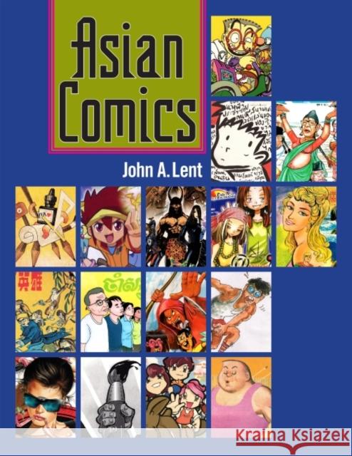 Asian Comics John a. Lent 9781496813015 University Press of Mississippi - książka