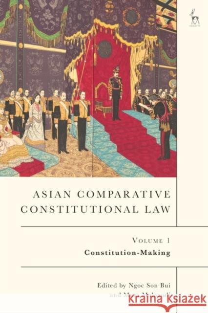 Asian Comparative Constitutional Law, Volume 1: Constitution-Making Ngoc Son Bui Mara Malagodi 9781509949694 Hart Publishing - książka