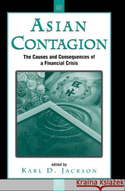 Asian Contagion: The Causes and Consequences of a Financial Crisis Jackson, Karl 9780367314606 Taylor and Francis - książka