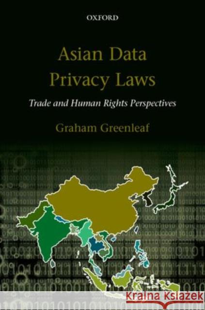 Asian Data Privacy Laws: Trade & Human Rights Perspectives Graham Greenleaf   9780199679669 Oxford University Press - książka
