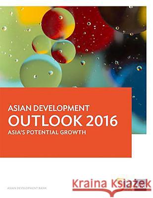 Asian Development Outlook 2016: Asia's Potential Growth Various 9789292573850 Asian Development Bank - książka