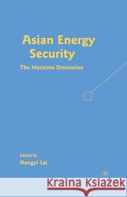 Asian Energy Security: The Maritime Dimension Lai, H. 9781349373727 Palgrave MacMillan - książka