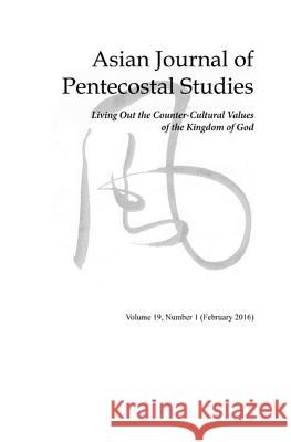 Asian Journal of Pentecostal Studies, Volume 19, Number 1 Dave Johnson 9781532636790 Pickwick Publications - książka