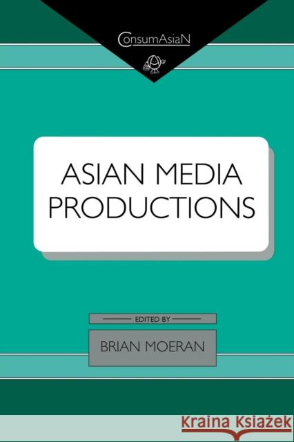 Asian Media Productions Brian Moeran 9781138863286 Routledge - książka