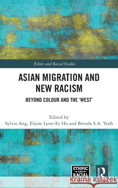 Asian Migration and New Racism: Beyond Colour and the 'West'  9781032355252 Routledge - książka