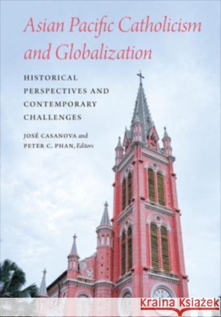 Asian Pacific Catholicism and Globalization  9781647123789 Georgetown University Press - książka