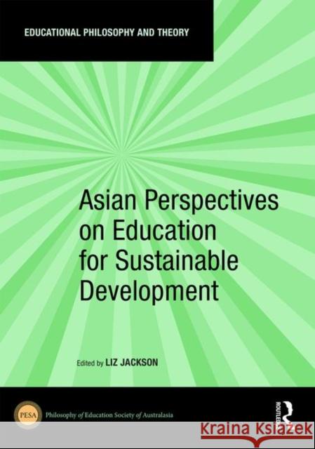 Asian Perspectives on Education for Sustainable Development Liz Jackson 9780367359232 Routledge - książka