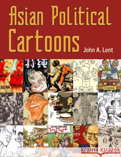 Asian Political Cartoons John A. Lent 9781496842534 University Press of Mississippi - książka