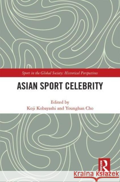 Asian Sport Celebrity  9780367695330 Taylor & Francis Ltd - książka