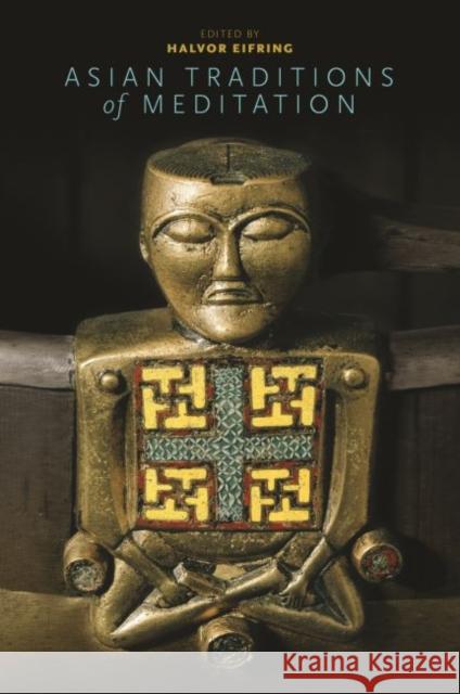 Asian Traditions of Meditation Halvor Eifring Edwin F. Bryant Madhu Khanna 9780824876678 University of Hawaii Press - książka