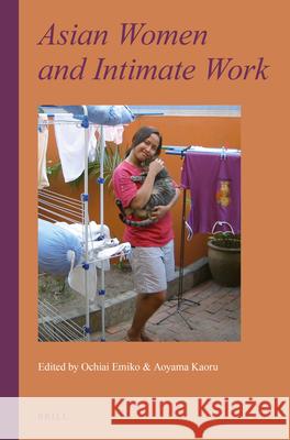 Asian Women and Intimate Work Emiko Ochiai Kaoru Aoyama 9789004368699 Brill - książka