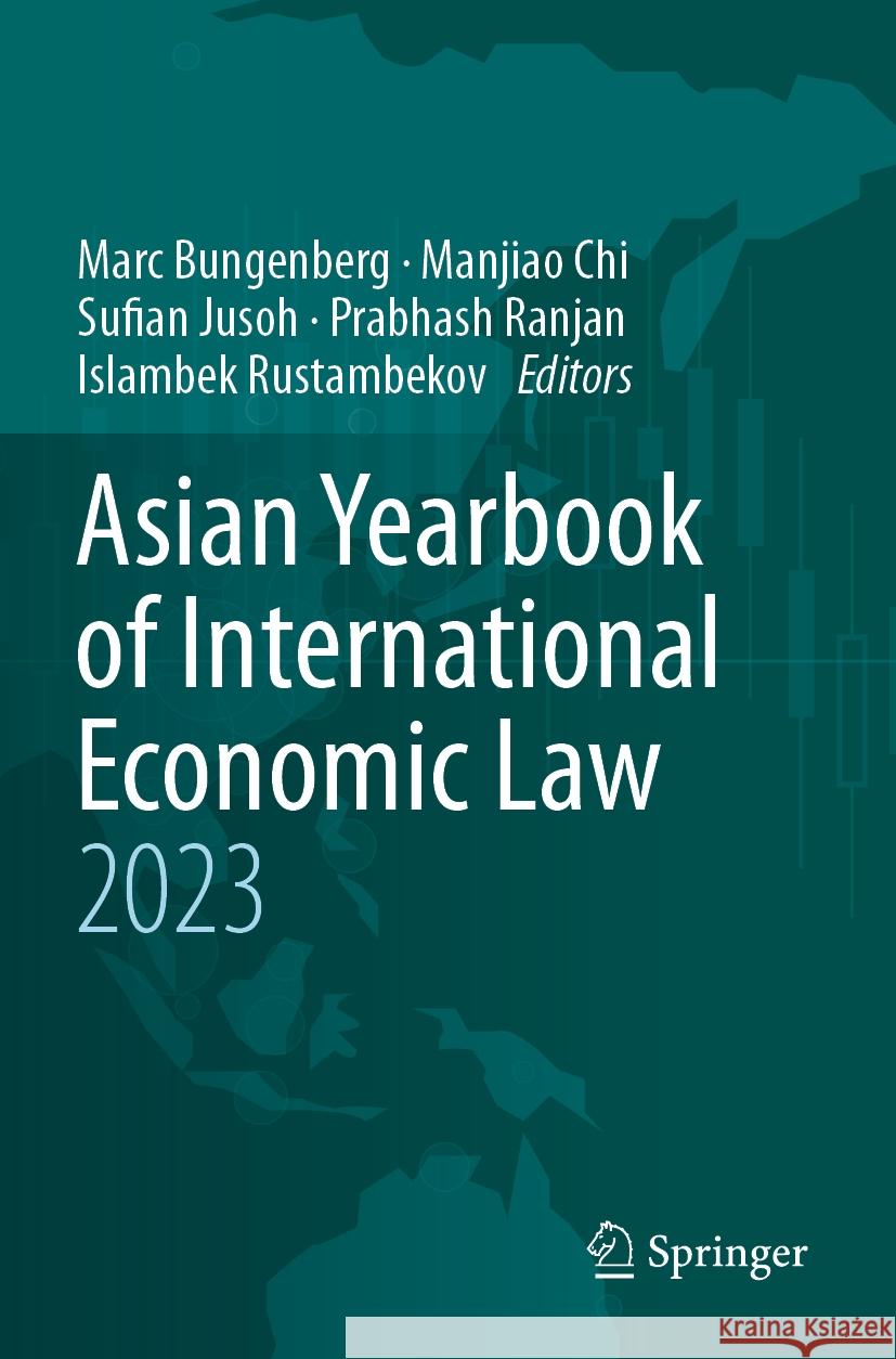 Asian Yearbook of International Economic Law 2023 Marc Bungenberg Manjiao Chi Sufian Jusoh 9783031310522 Springer - książka