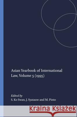 Asian Yearbook of International Law, Volume 5 (1995) Swan Sik                                 Ko Swan Sik                              S. K 9789041103758 Kluwer Law International - książka