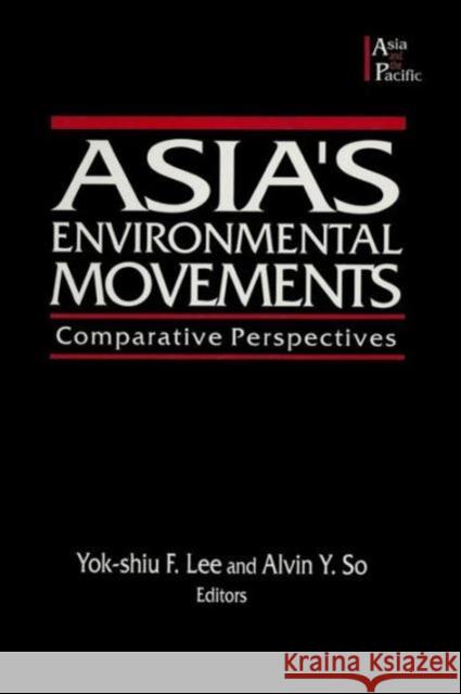 Asia's Environmental Movements: Comparative Perspectives Yok-Shiu, Lee F. 9781563249099 East Gate Book - książka