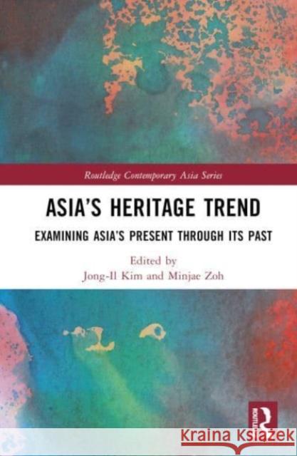 Asia's Heritage Trend  9781032500652 Taylor & Francis Ltd - książka