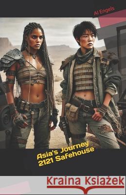 Asia's Journey 2121 Safehouse Ai Engles 9781734651447 Xpyr Press - książka