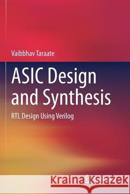 ASIC Design and Synthesis: Rtl Design Using Verilog Taraate, Vaibbhav 9789813346444 Springer - książka