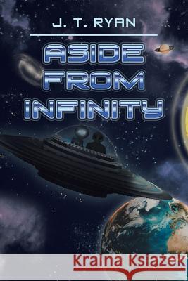 Aside from Infinity J. T. Ryan 9781728311289 Authorhouse - książka