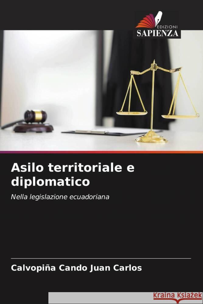 Asilo territoriale e diplomatico Calvopi?a Cando Jua 9786206964094 Edizioni Sapienza - książka