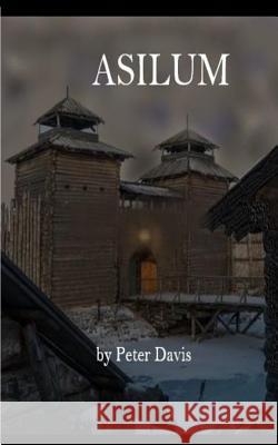 Asilum Mr Peter Davis 9781726324366 Createspace Independent Publishing Platform - książka