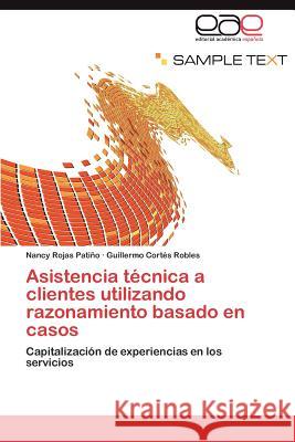 Asistencia técnica a clientes utilizando razonamiento basado en casos Rojas Patiño Nancy 9783846579138 Editorial Acad Mica Espa Ola - książka