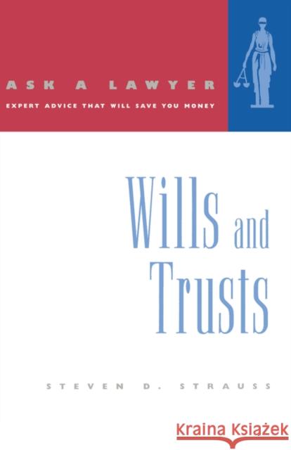 Ask a Lawyer: Wills and Trusts Strauss, Steven D. 9780393317282 W. W. Norton & Company - książka