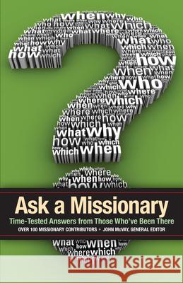 Ask a Missionary: Time-Tested Answers from Those Who've Been There Before John McVay   9780830856046 Inter-Varsity Press,US - książka