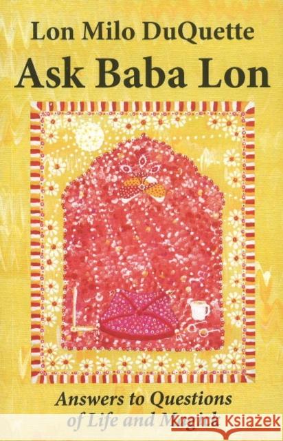 Ask Baba Lon: Answers & Questions of Life & Magick Lon Milo Duquette 9781561842193 New Falcon Publications - książka