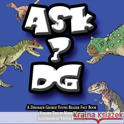 Ask DG Donahue, Victor 9780692328675 Dinosaur George - książka