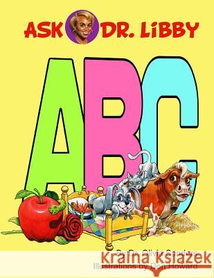 Ask Dr. Libby: ABCs Dr Olivia H. Sanders Don Howard 9781945019005 Quintessential Publishing - książka