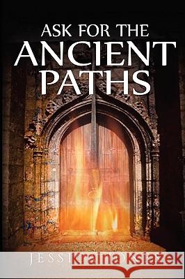 Ask for the Ancient Paths Jessica Jones 9780981454887 Quiddity Press & Productions - książka